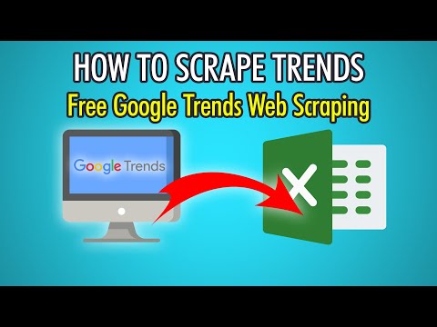 How to Scrape Trends: Free Google Trends Web Scraping
