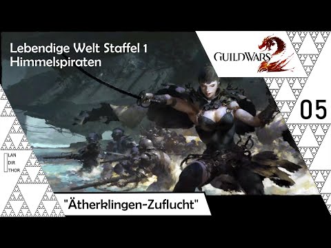 Guild Wars 2 {Staffel 1} [2-05] - Ätherklingen-Zuflucht