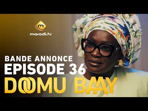 Série - Doomu Baay - Saison 1 - Episode 36 - Bande annonce