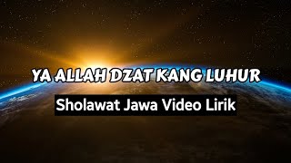 Download lagu Ya Allah Dzat Kang Luhur, Sholawat Jawa Jaman Dulu, Video Lirik Lagu 🎵 mp3