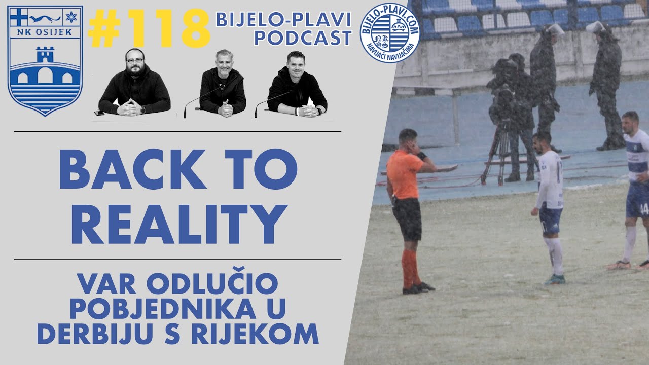 Bijelo-plavi podcast 119: Back to Reality
