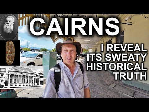 The History of Cairns - I Reveal its Sweaty Truth