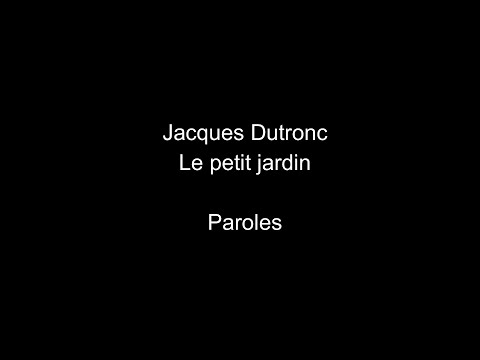 Jacques Dutronc-Le petit jardin-paroles