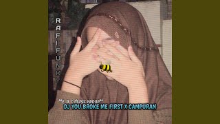 Download lagu DJ YOU BROKE ME FIRST X CAMPURAN mp3