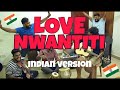 Love Nwantiti with Desi/Indian Twist | V Minor