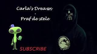 Carla’s Dreams - Praf de Stele lyrics