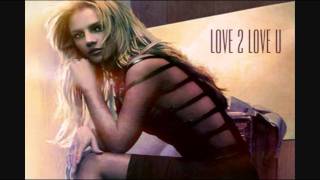 Britney Spears - Love 2 Love U (NEW LEAK)