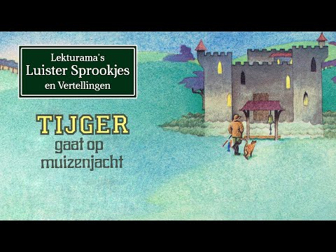 Tijger gaat op muizenjacht - Lekturama Luister Sprookjes