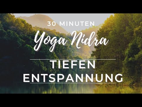 Yoga Nidra Tiefenentspannung deutsch 30 Min - mit Musik