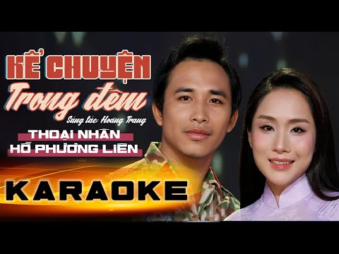 [KARAOKE] Kể Chuyện Trong Đêm - Thoại Nhân & Hồ Phương Liên | Sáng tác: Hoàng Trang