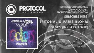Tritonal &amp; Paris Blohm ft. Sterling Fox - Colors (K-Klass Remix)