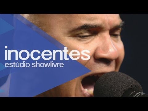 "Eu fico puto" - Inocentes no Estúdio Showlivre 2013