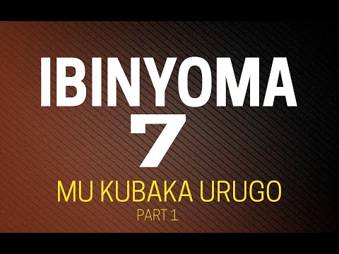 IBINYOMA 7 BIVUGWA MU KUBAKA URUGO RWIZA ( Part2)