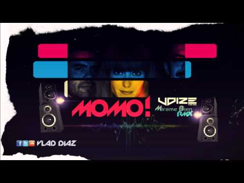 Momo! - Mírame Bien Remix (Vlad Diaz / VDize)