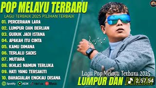 Download lagu PERCERAIAN LARA (LIRIK) FULL ALBUM TERBAIK (MIX) LUMPUR DAN BERLIAN - LAGU POP MELAYU TERBARU 2025 mp3