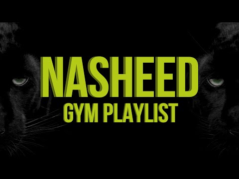Nasheed GYM Playlist - JIM Playlist for Muslims - Best nasheeds for your workout!