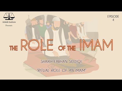 The Role of the Imam - (Ritual Role of an Imam) (4/9)