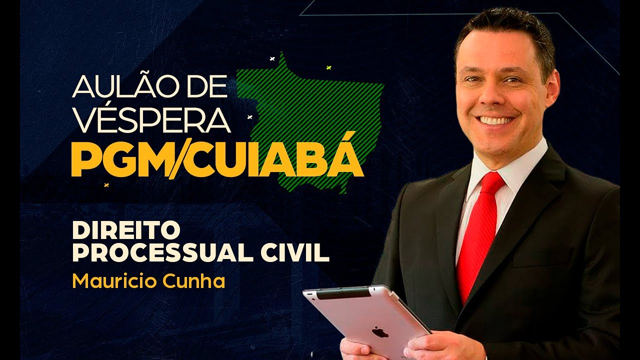 AULÃO DE VÉSPERA PGM CUIABÁ | PROCESSO CIVIL