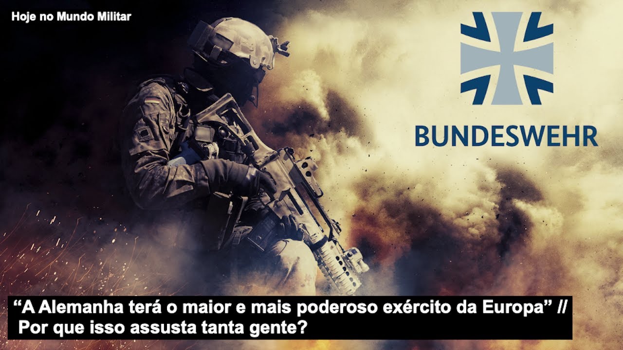 “Germany will have the largest and most powerful army in Europe” Why does this scare so many people?