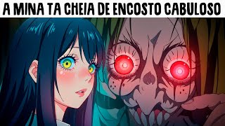 A MINA TA CHEIA DOS ENCOSTO CABULOSO KKKK ! Top Mil Grau ( ZUEIRA ANIME )