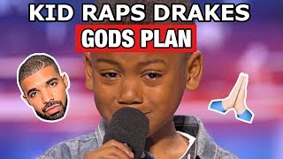 KID RAPS DRAKE “GODS PLAN” ON AMERICAS GOT TALENT!!