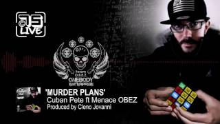 Cuban Pete ft Menace OBEZ - Murder Plans