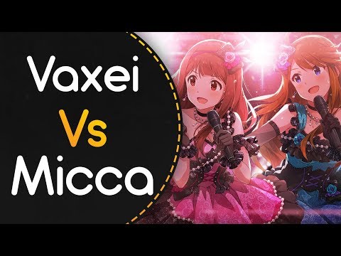 Vaxei vs Micca! // 765 MILLION ALLSTARS - UNION!! (Fu3ya_) [WE ARE ALL MILLION!!]