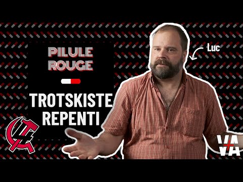 Luc: Repentant Trotskyist (#REDPILL)