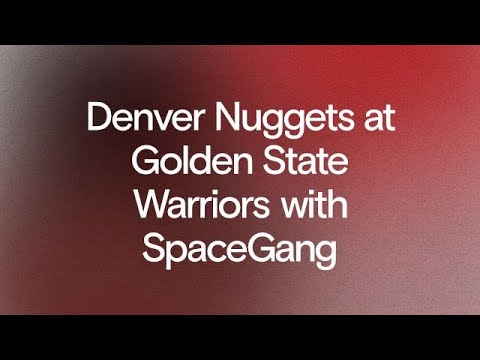 Denver Nuggets at Golden State Warriors with SpaceGang