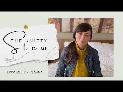 The Knitty Stew in Regina - EPISODE 12 - golden Dickie, centre of North America, and a giant lizard!