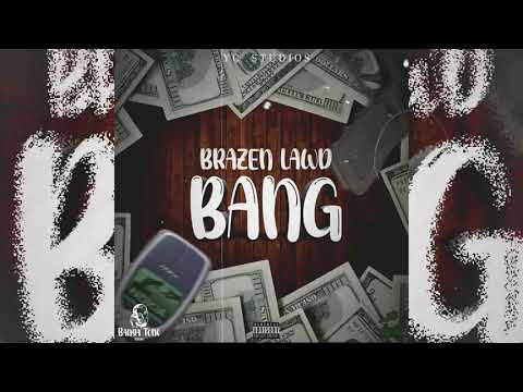 BRAZENLAWD__B.A.N.G