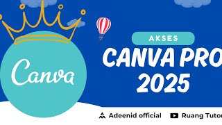 TUTORIAL BAGAIMANA CARA MENDAPATKAN CANVA PRO 2025 RUANG TUTOR  - step by step