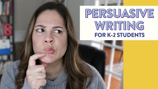 Persuasive Writing in grades K-2 | How to teach persuasive writing in primary grades