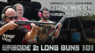 GUN WEEK w/ Mrgunsngear | Ep 2. Long Guns 101