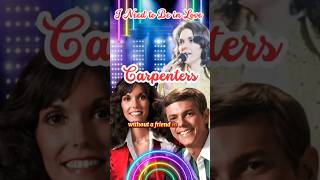 &quot;I NEED TO BE IN LOVE&quot;: THE CARPENTERS&#39; TIMELESS MASTERPIECE OF YEARNING AND HOPE