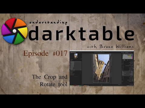 darktable ep 017 - The Crop and Rotate Tool