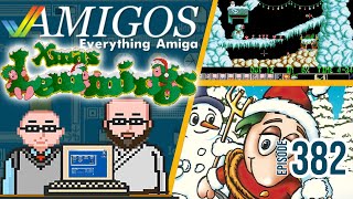 Merry Xmas! Lemmings! Amigos: Everything Amiga Podcast 382