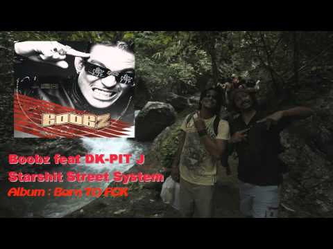 Boobz feat DK-PIT J - Starshit Street System