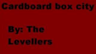 Cardboard Box City by: The Levellers