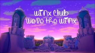Winx Club - We&#39;re the Winx w/lyrics