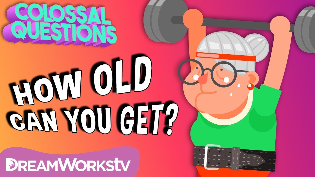 How Old Can You Get? | COLOSSAL QUESTIONS