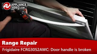 Frigidaire Oven Repair - Door Handle Is Loose