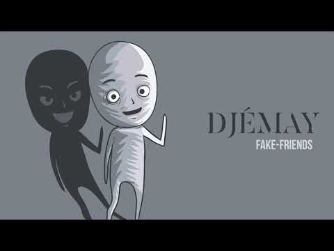 Djémay - Fake Friends (Audio)