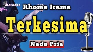 Download lagu TERKESIMA - RHOMA IRAMA [ KARAOKE NADA PRIA ] mp3
