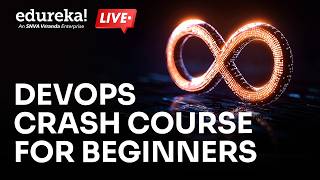 DevOps Crash Course For Beginners  | What is DevOps |  DevOps Tutorial | Edureka Live