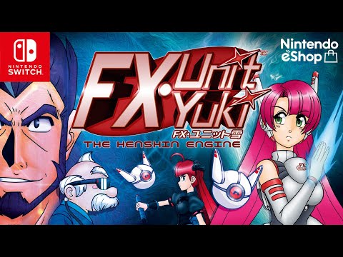 FX Unit Yuki: The Henshin Engine Trailer - SWITCH | PixelHeart