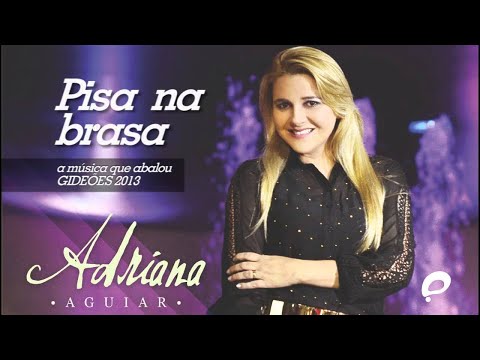 Pisa na Brasa - Adriana Aguiar (Gideões 2013)