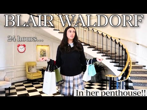 Living Like Blair Waldorf For 24 Hours