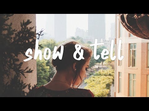 Said The Sky - Show & Tell (Lyric Video) ft. Claire Ridgely