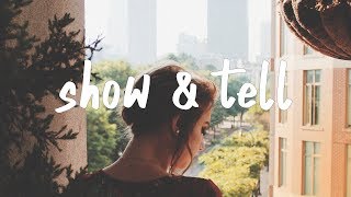 Said The Sky - Show &amp; Tell (Lyric Video) ft. Claire Ridgely